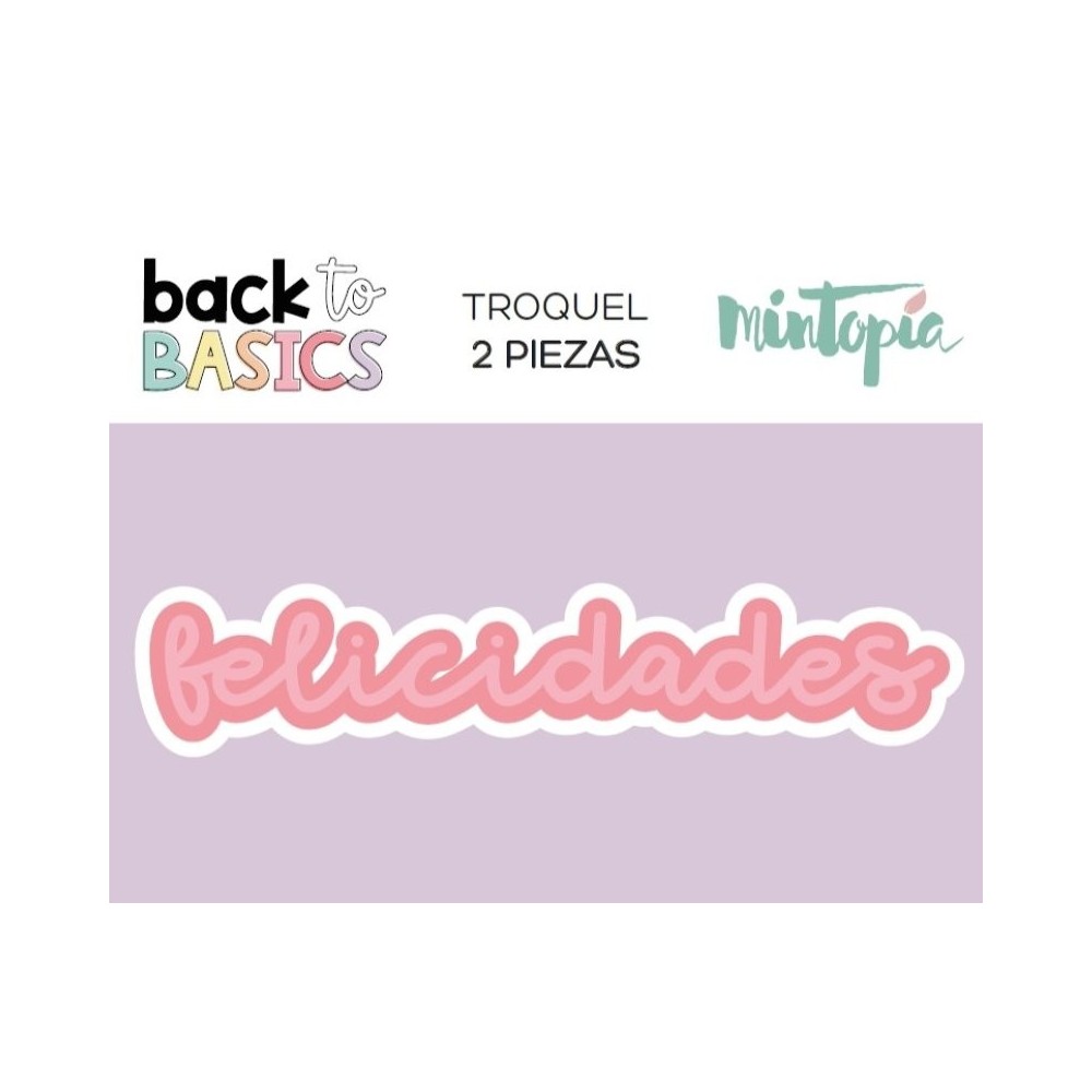 troquel-felicidades-back-to-basics-mintopia